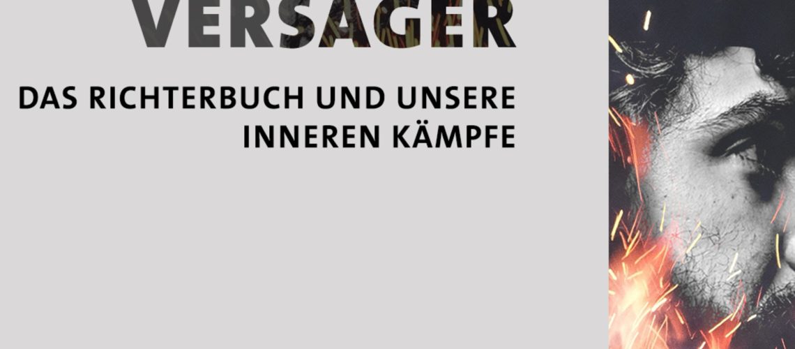6: Heldenhafte Versager 6 – Simson – ein Gottgeweihter ohne peil