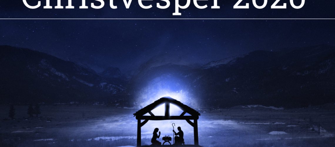 Christvesper 2020 – Heiligabend