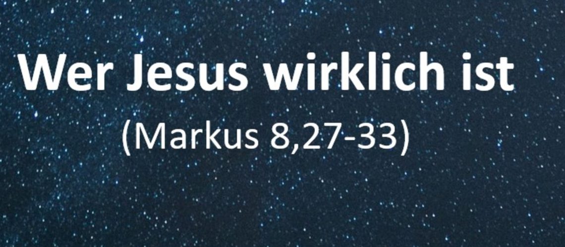33: Markusevangelium 33 – Wer Jesus wirklich ist