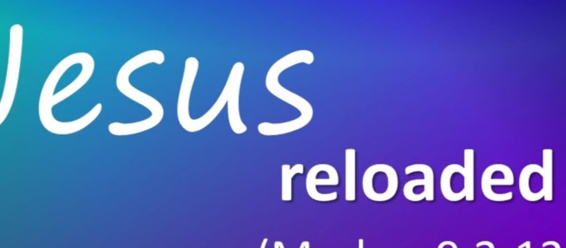 35: Markusevangelium 35 – Jesus reloaded