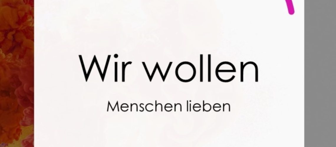 2: Unsere Werte 2 – Wir wollen Menschen lieben